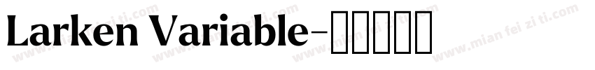 Larken Variable字体转换